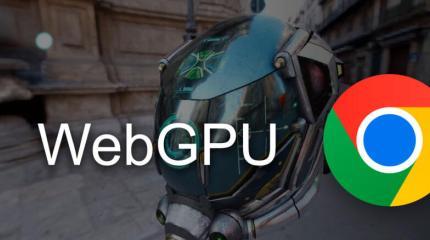 Chrome 113 наконец-то обеспечивает поддержку WebGPU, обеспечивая высокопроизводительную 3D-графику в Интернете